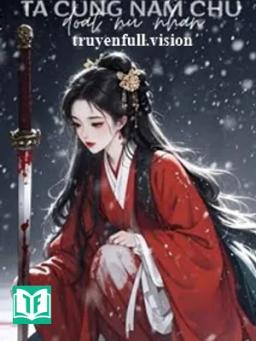 Ta Cùng Nam Chủ Đoạt Nữ Nhân