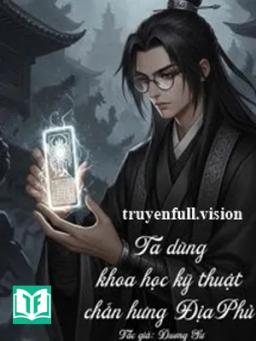 Ta Dùng Khoa Học Kỹ Thuật Chấn Hưng Địa Phủ