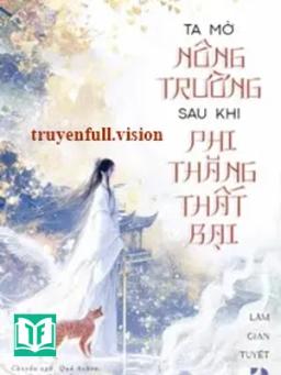 Ta Mở Nông Trường Sau Khi Phi Thăng Thất Bại