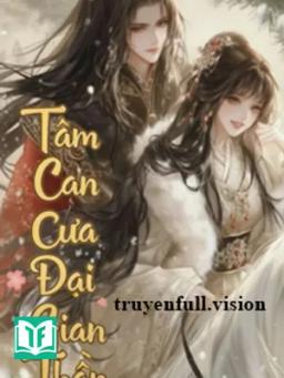 Tâm Can Của Đại Gian Thần