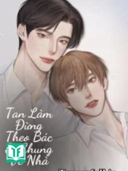 Tan Làm Đừng Về Nhà Với Bác Sĩ Chung