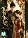 Thái Tử Học Làm Mẹ