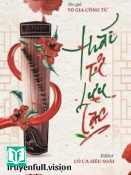 Thái Tử Lưu Lạc - Tô Gia Công Tử