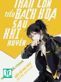 Thần Côn Tiểu Bạch Hoa Sau Khi Xuyên