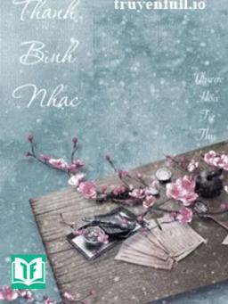 Thanh Bình Nhạc - Nhược Hoa Từ Thụ