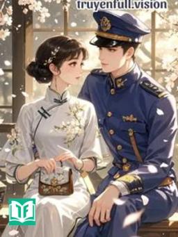 Thập Niên 80: Này Thủ Trưởng, Ôm Một Cái Đi!