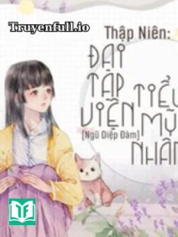 Thập Niên: Đại Tạp Viện Tiểu Mỹ Nhân