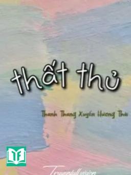 Thất Thủ - Thanh Thang Xuyến Hương Thái