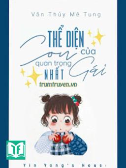 Thể Diện Của Con Gái Là Quan Trọng Nhất