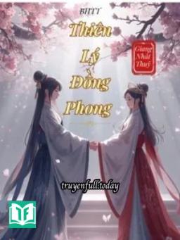 Thiên Lý Đồng Phong - Giang Nhất Thuỷ