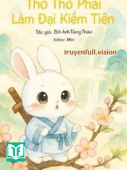 Thỏ Thỏ Phải Làm Đại Kiếm Tiên