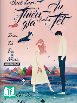 Thuê Được Thiếu Gia Về Nhà Ăn Tết