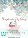 Thuyền Của Tây Giang - Cửu Nguyệt Hi