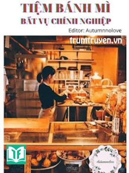 Tiệm Bánh Mì Bất Vụ Chính Nghiệp