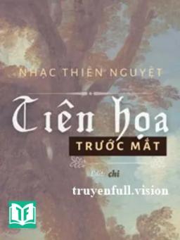 Tiên Họa Trước Mắt - Nhạc Thiên Nguyệt
