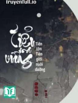 Tiểu Ma Vương Tiên Tôn Tiên Giới Nuôi