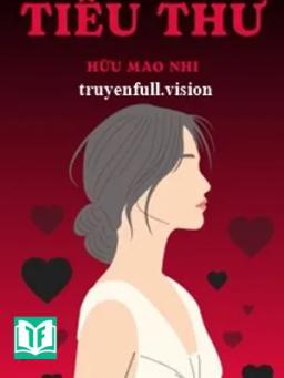 Tiểu Thư - Hữu Mao Nhi