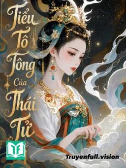 Tiểu Tổ Tông Của Thái Tử