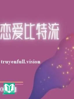 Tình Yêu Bitstream - Kháo Kháo