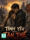 Tình Yêu Trong Tận Thế
