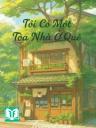 Tôi Có Một Tòa Nhà Ở Quê