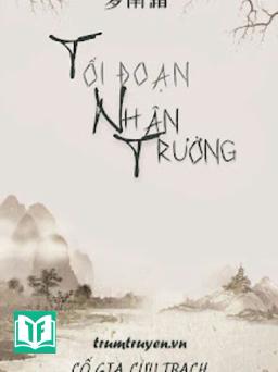 Tối Đoạn Nhân Trường