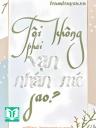 Tôi Không Phải Vạn Nhân Mê Sao