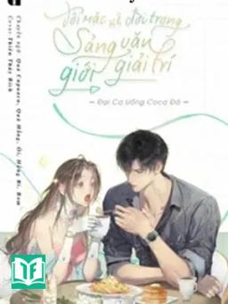 Tôi Mặc Kệ Đời Trong Sảng Văn Giải Trí