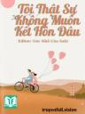 Tôi Thật Sự Không Muốn Kết Hôn Đâu