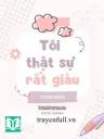 Tôi Thật Sự Rất Giàu