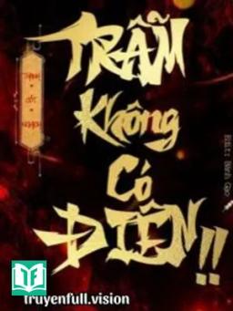 Trẫm Không Có Điên! - Thanh Cốt Nghịch