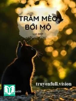 Trăm Mèo Đào Mộ - Lục Diệp