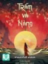 Trẫm Và Nàng – Nàng Và Đèn