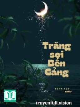 Trăng Soi Bến Cảng - Vạn Lý Phong Yên