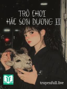 Trò Chơi Hắc Sơn Dương II - Zhihu