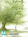 Trong Núi Có Cây Cổ Thụ - Thưởng Phạn Phạt Ngạ