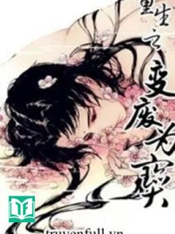 Trọng Sinh Chi Biến Phế Vi Bảo