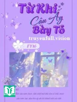 Từ Khi Cậu Ấy Bày Tỏ