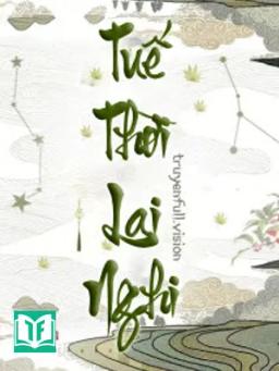 Tuế Thời Lai Nghi - Phi 10