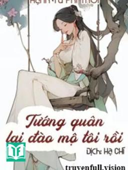 Tướng Quân Lại Đào Mộ Tôi Rồi