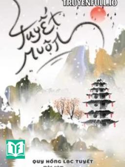 Tuyết Muộn - Quy Hồng Lạc Tuyết