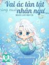 Vai Ác Tàn Tật Cũng Nuôi Nhân Ngư Sao