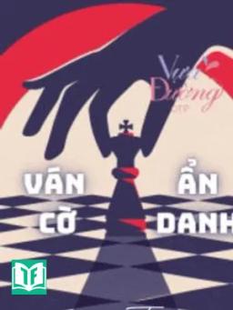 Ván Cờ Ẩn Danh - Nguyên Thanh Đại