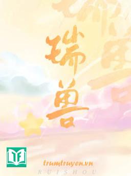 Vạn Người Ghét Sống Lại Thành Thụy Thú Vạn Người Mê