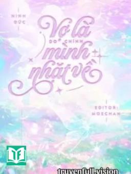 Vợ Là Do Chính Mình Nhặt Về