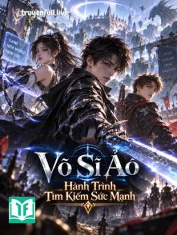Võ Sĩ Ảo: Hành Trình Tìm Kiếm Sức Mạnh