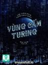 Vùng Cấm Turing - Chỉ Tiêm Đích Vịnh Thán Điệu