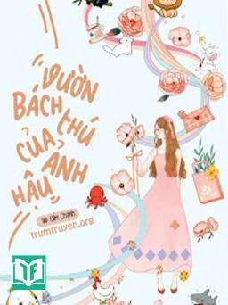 Vườn Bách Thú Của Ảnh Hậu