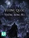 Vương Quốc Của Những Bóng Ma