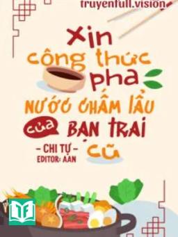 Xin Công Thức Pha Nước Chấm Lẩu Của Bạn Trai Cũ